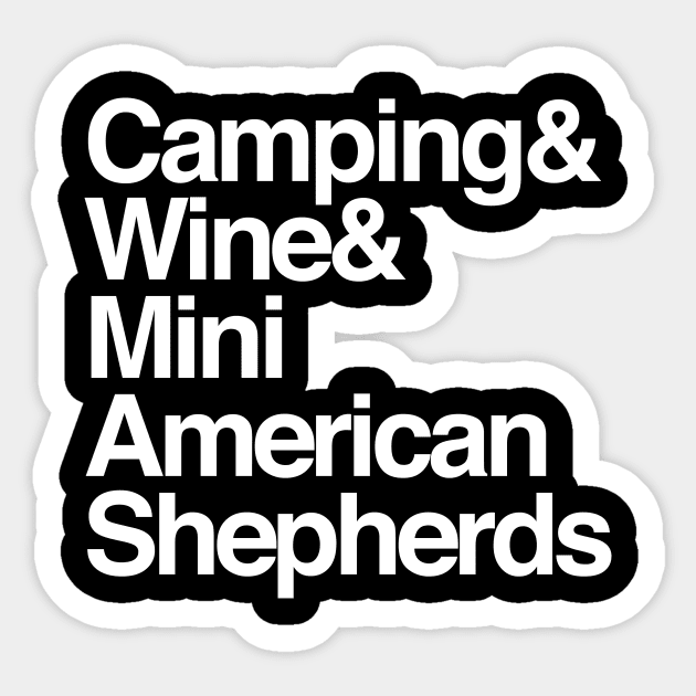 Camping, Wine, American Mini Shepherds Sticker by kvothewordslinger
